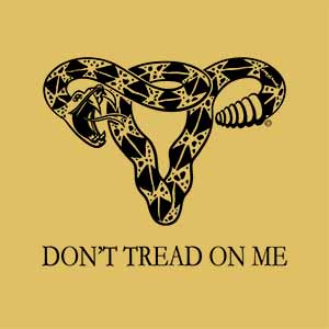 Don't Tread on Me - supporting Women's Rights