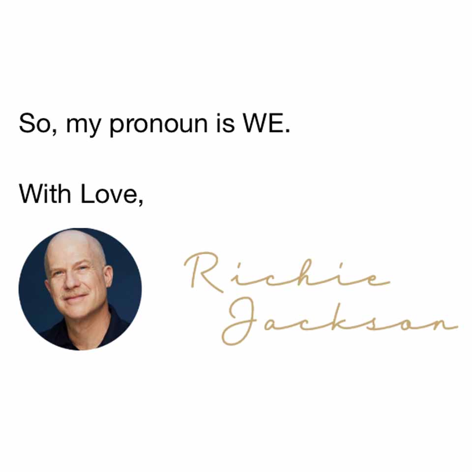 richie jackson my pronoun is we