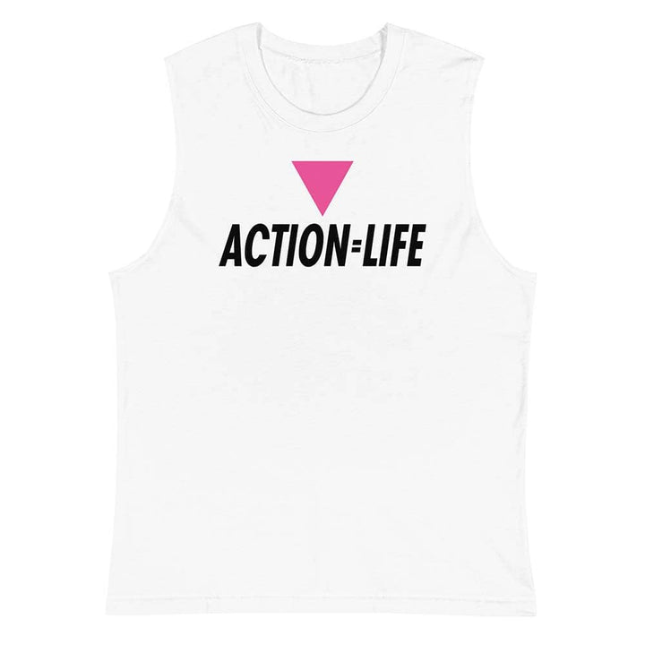 white sleeveless tee reading action equals life with a pink triangle