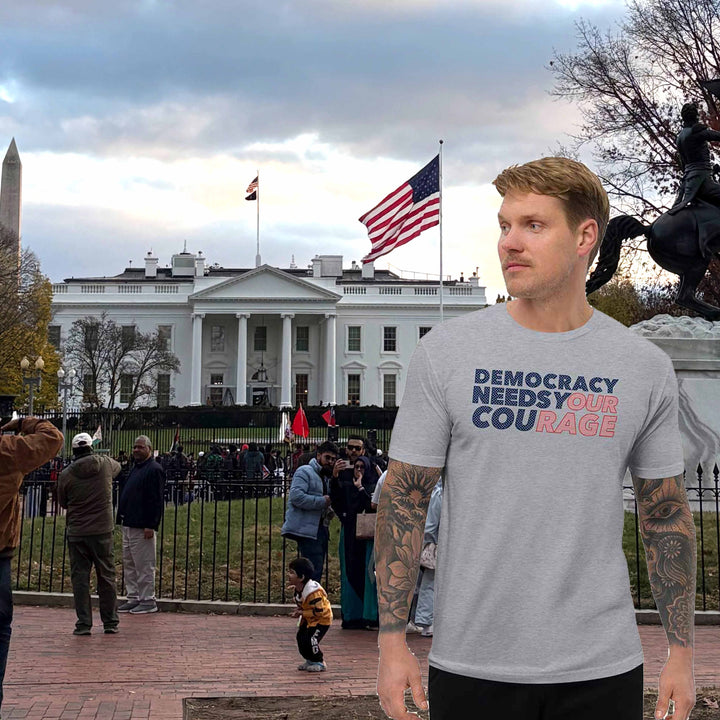 Democracy Needs Your Courage T-Shirt - Indivisible