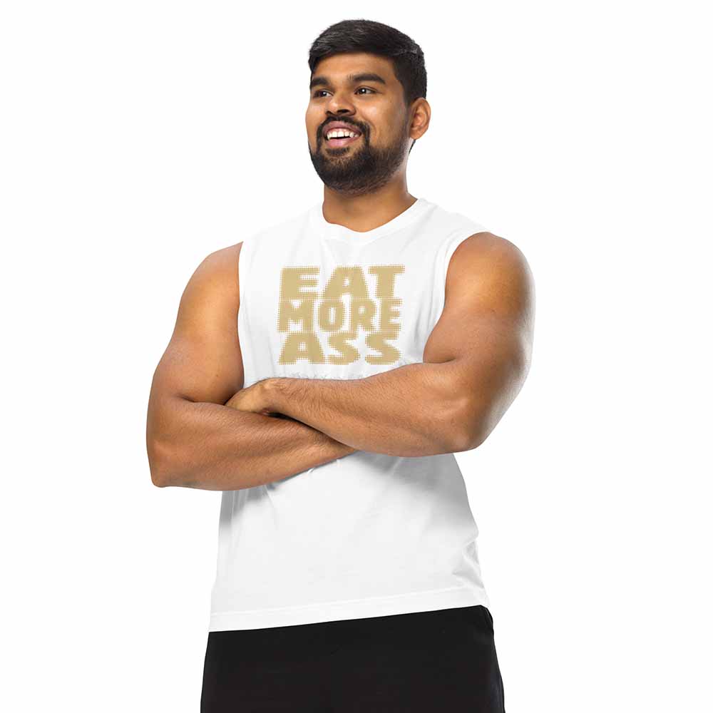 Man wearing a sleeveless shirt with 'EAT MORE ASS' text on a white background
