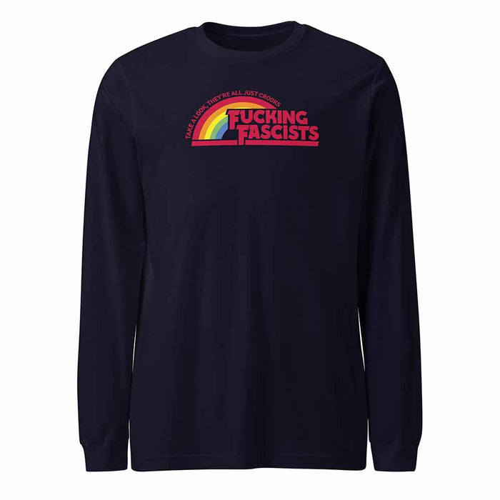 F*cking F*scists...crooks Long Sleeve T-shirt - Indivisible