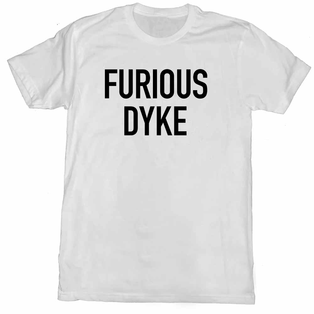 FURIOUS DYKE WHITE T-SHIRT