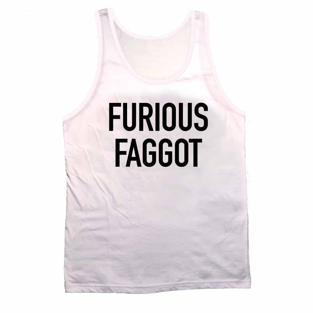 FURIOUS FAGGOT WHITE TANK