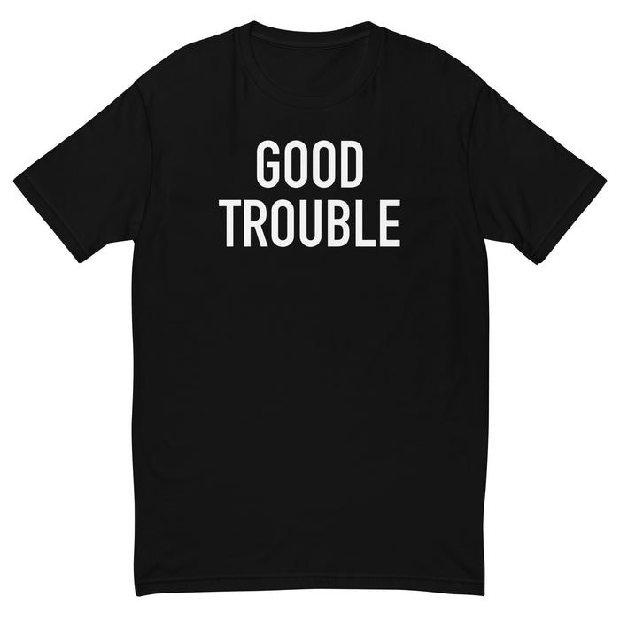 Good Trouble T-shirt