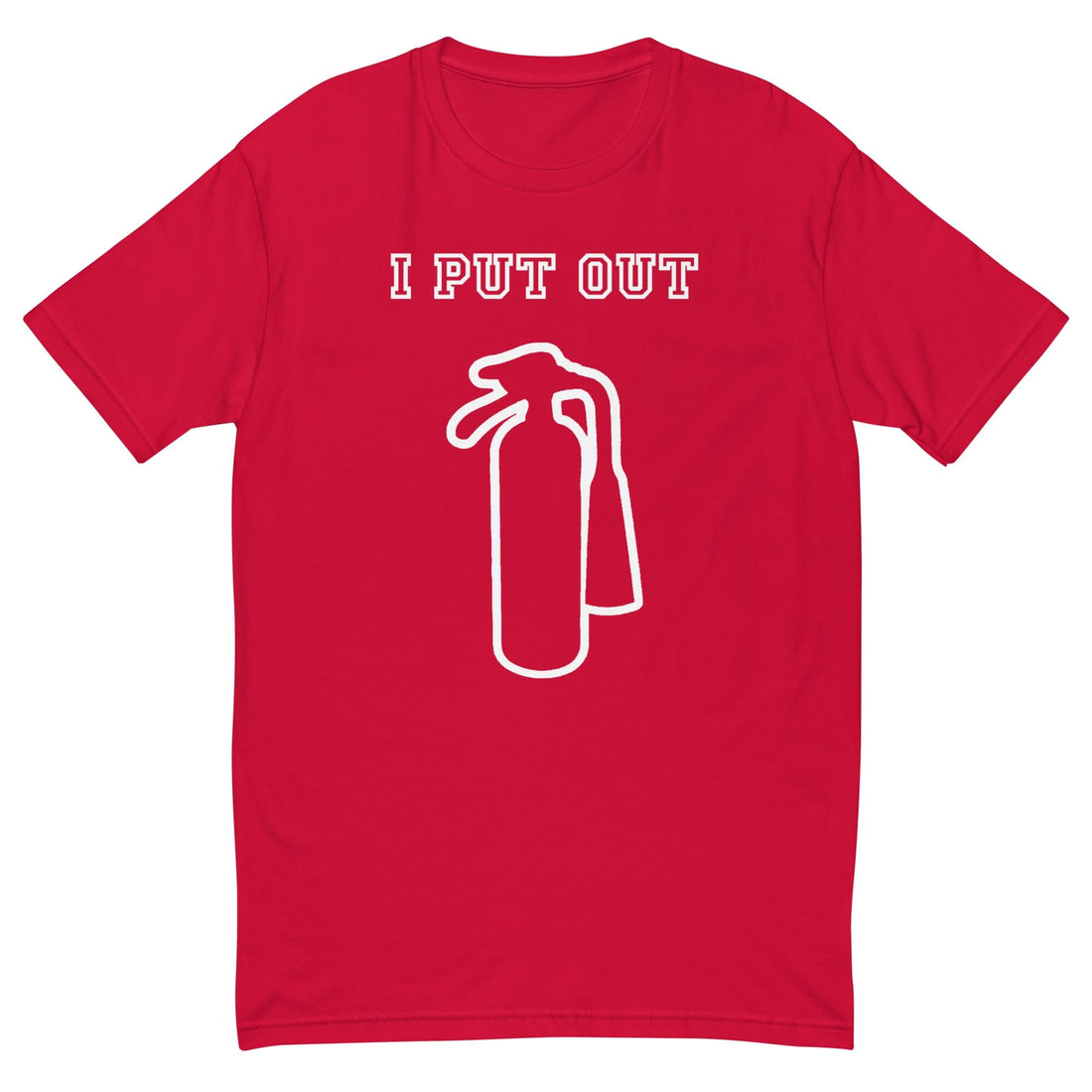 I Put Out T-Shirt