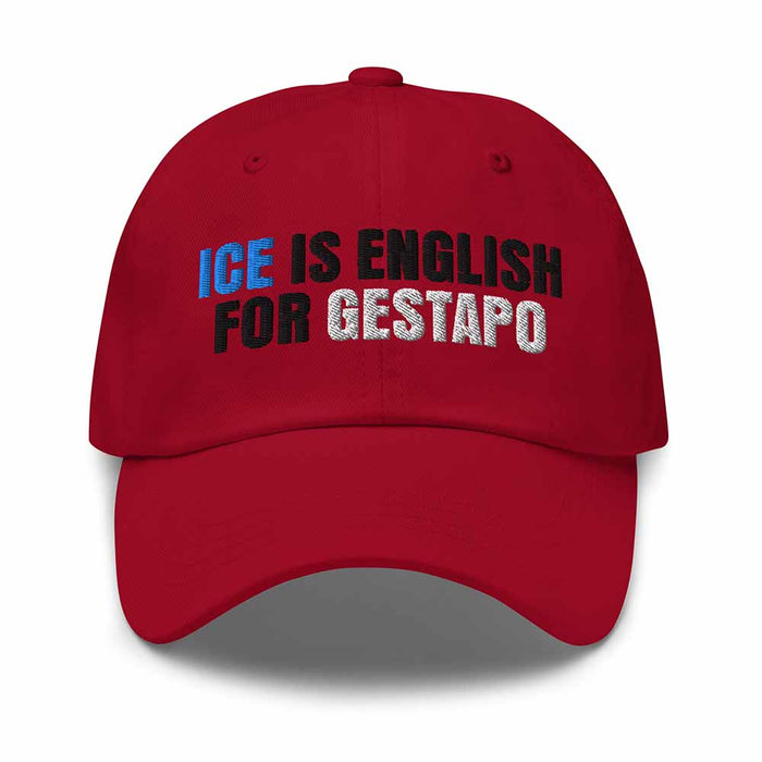 ICE is English for Gestapo Dad Hat - Indivisible