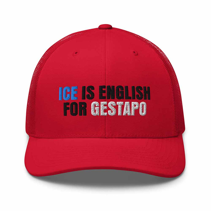 ICE is English for Gestapo Trucker Mesh Snapback - Indivisible by Michele Pred