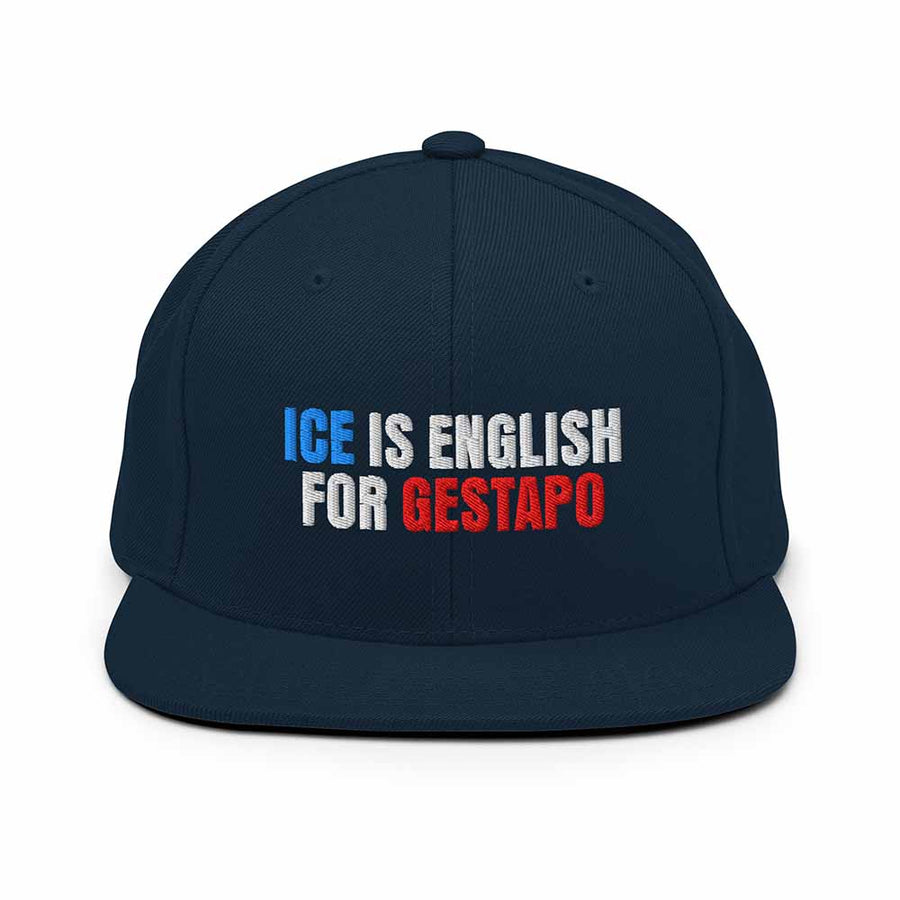 ICE is English for Gestapo Flatbill 6-Panel - Indivisible by Michele Pred