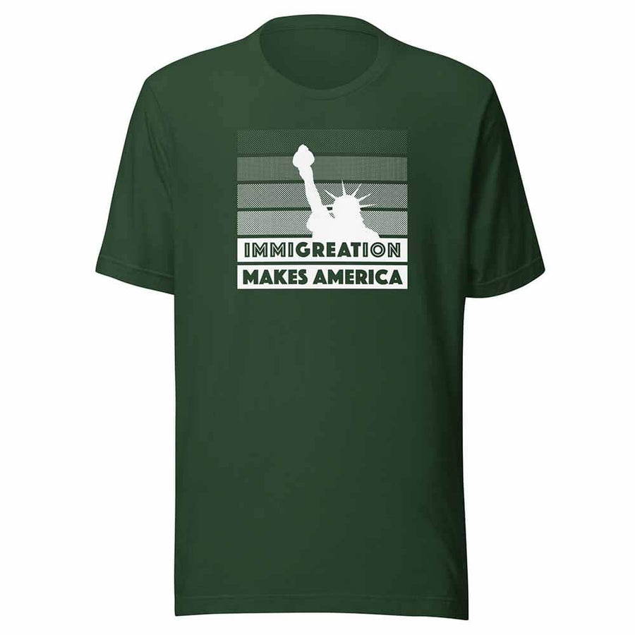 Immigration Makes America T-Shirt - RAICES supporting RAICES
