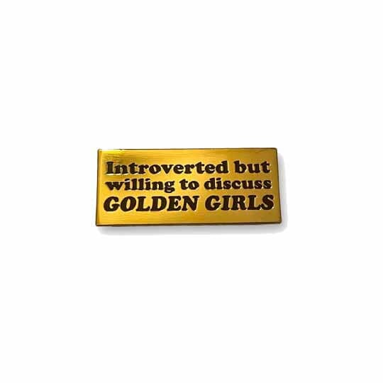 Introverted But Willing To Discuss Golden Girls Enamel Pin