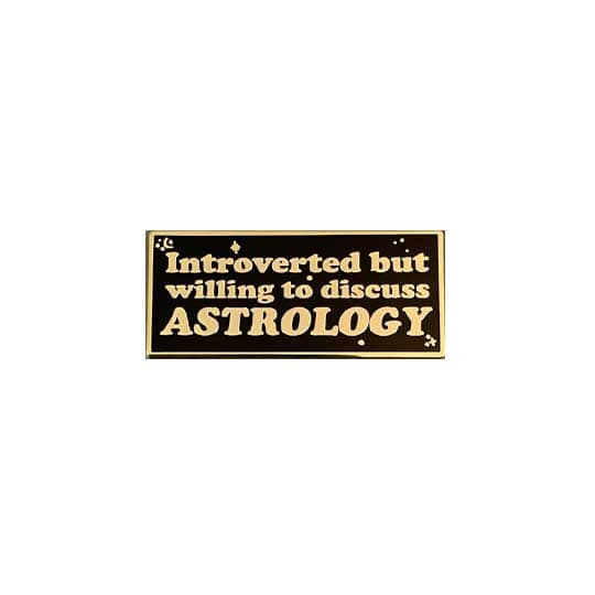Introverted But Willing To Discuss Astrology Enamel Pin