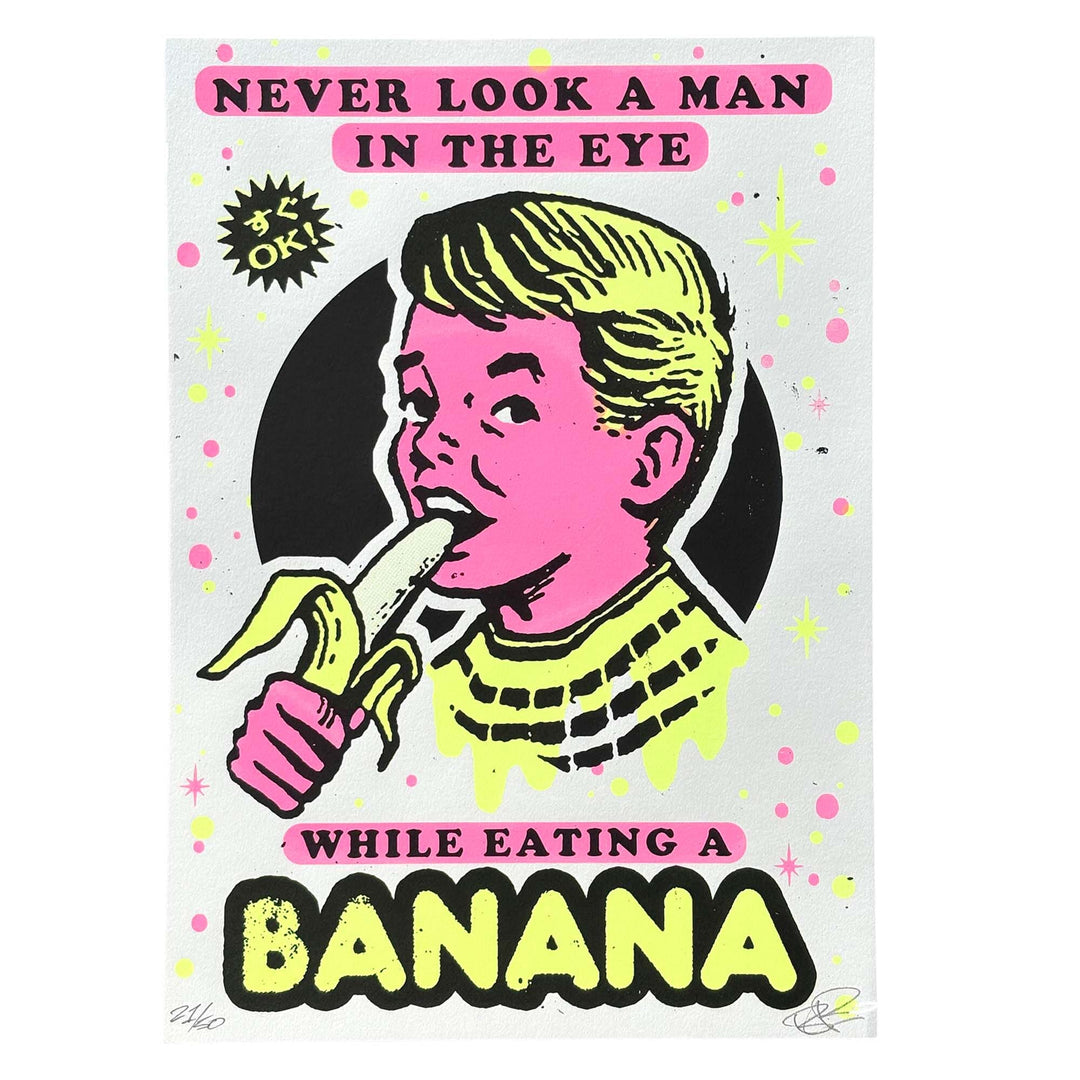 "Never Look A Man In the Eye..." limited edition screen print.