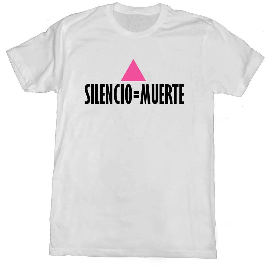 Silencio = Muerte T-Shirt - Ali Forney Center supporting Ali Forney Center