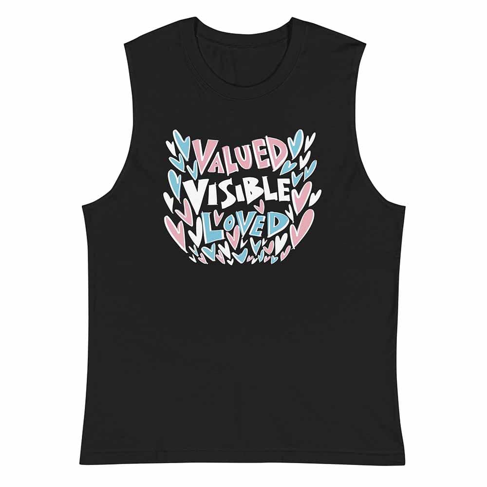 Valued Visible Loved Sleeveless T-shirt - Advocates 4 Trans Equality