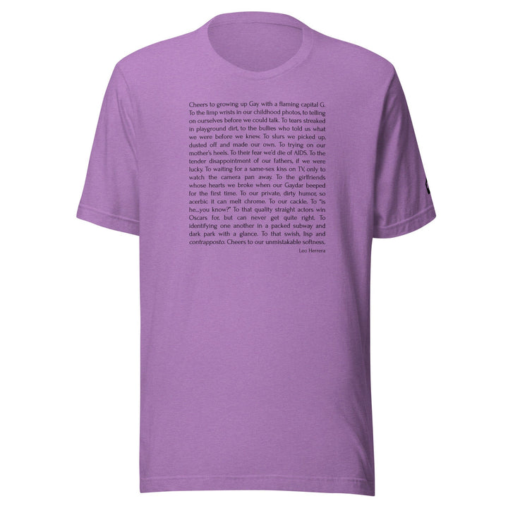 Lilac unisex t-shirt with Cheers to Growing Up Gay prose by Leo Herrera in black text, ghost mannequin front view, Adam&