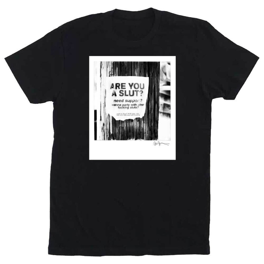 Are You A Slut? T-Shirt by Ian Stearns