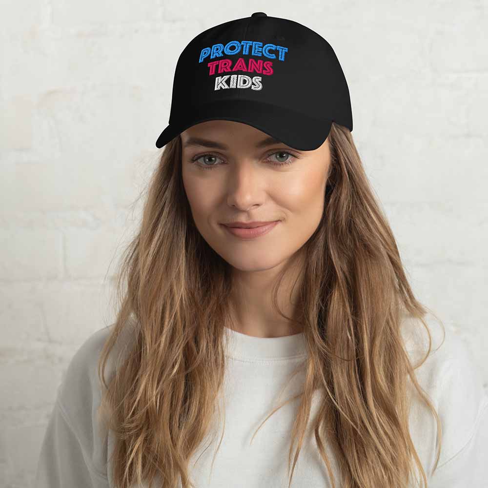 Protect Trans Kids Twill Dad Hat black om woman