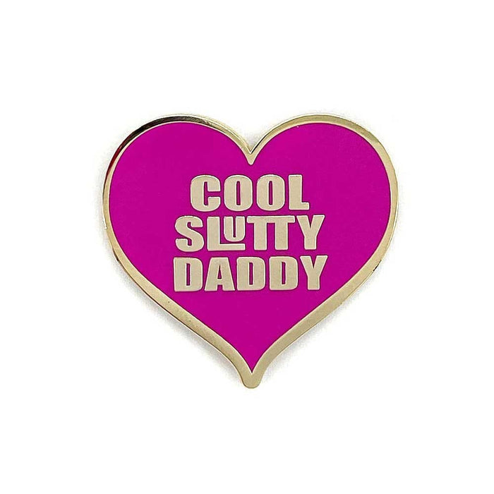 Cool Slutty Daddy Enamel Pin