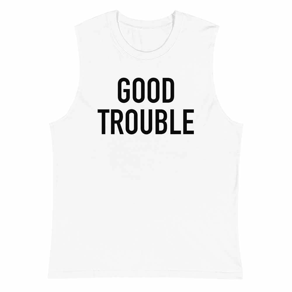 Good Trouble Sleeveless T-shirt