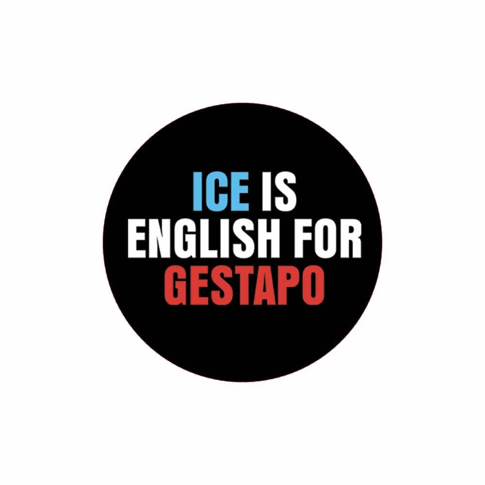 ICE is English for Gestapo Sticker - INDIVISIBLE