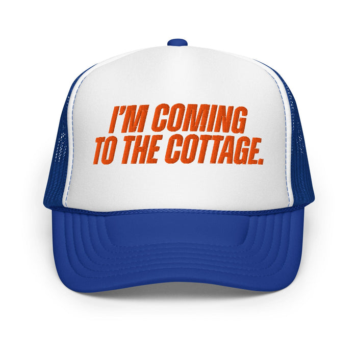 "I'm coming to the cottage" Foam Trucker Snapback Hat