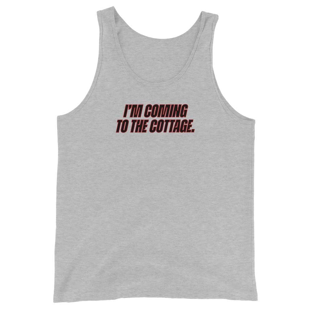 Gray tank top with black text 'I'm coming to the cottage' on a white background