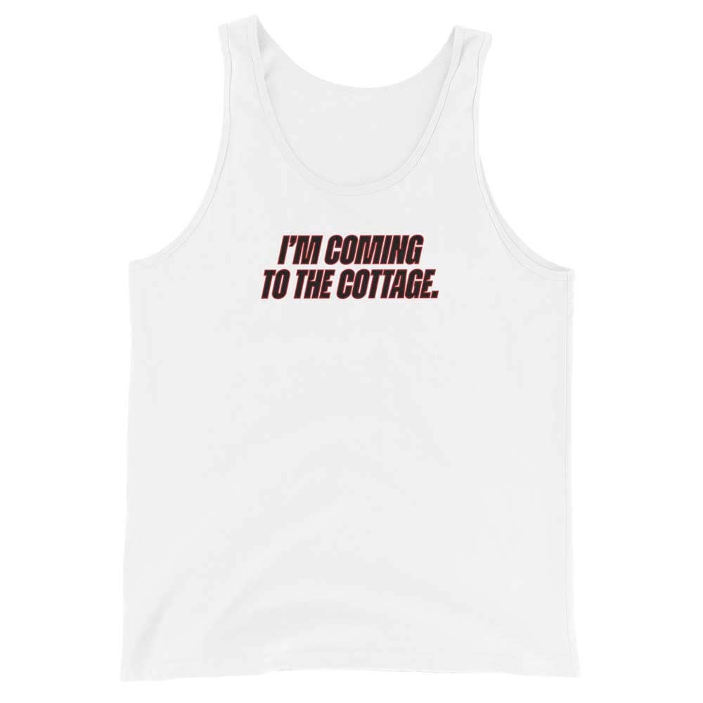 White tank top with black text 'I'm Coming to the Cottage' on a white background