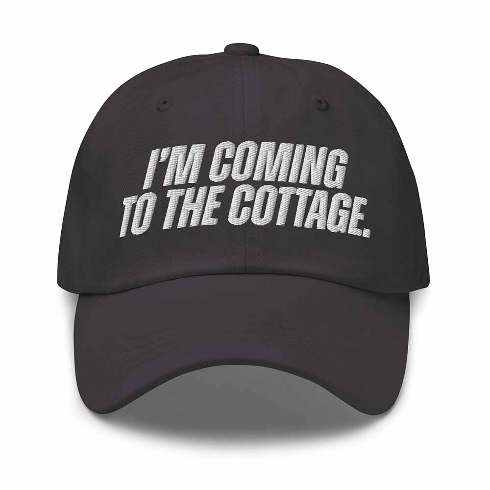 Dark Grey cap with white text 'I'm Coming to the Cottage' on a white background
