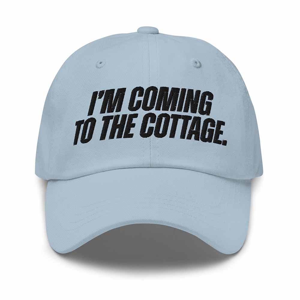 "I'm coming to the cottage" Dad Hat