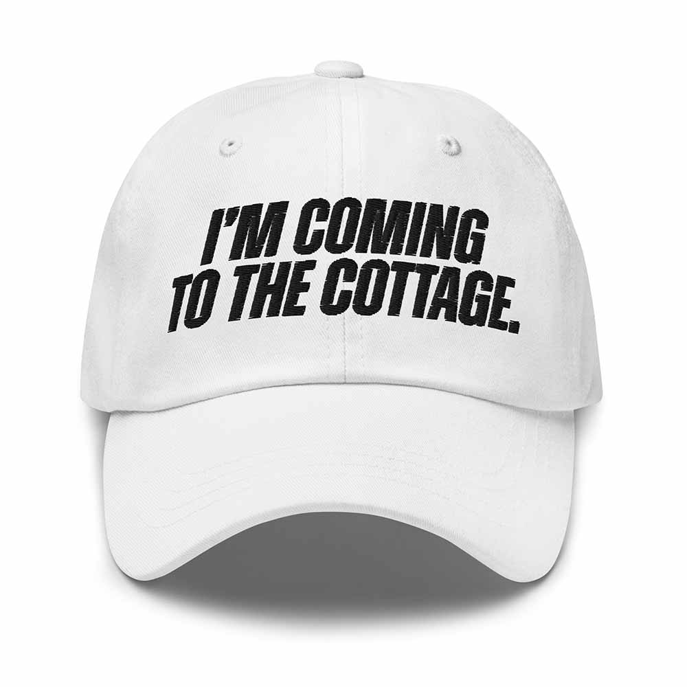 "I'm coming to the cottage" Dad Hat