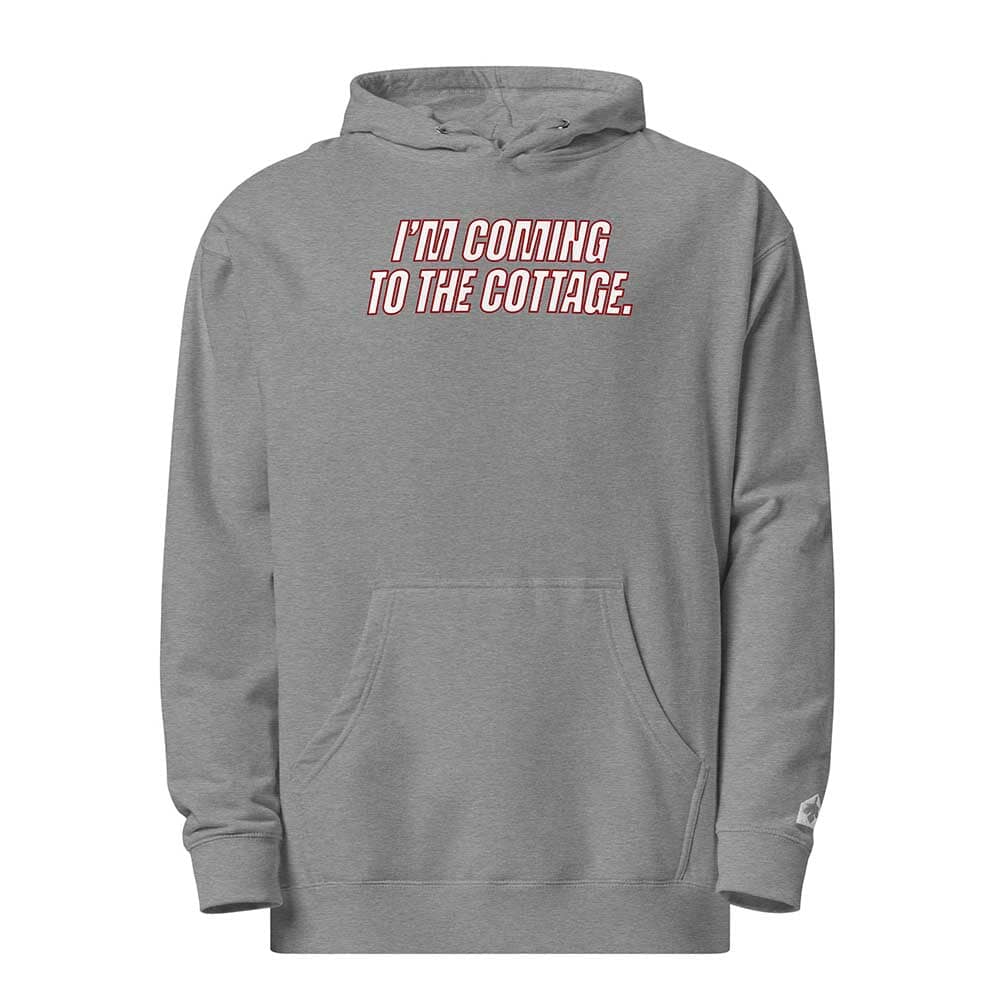 Gray hoodie with text 'I'm Coming to the Cottage' on a white background