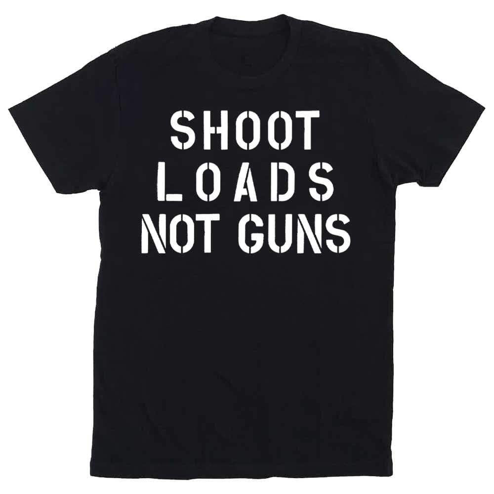 Shoot Loads Not Guns T-Shirt - Gays Against Guns