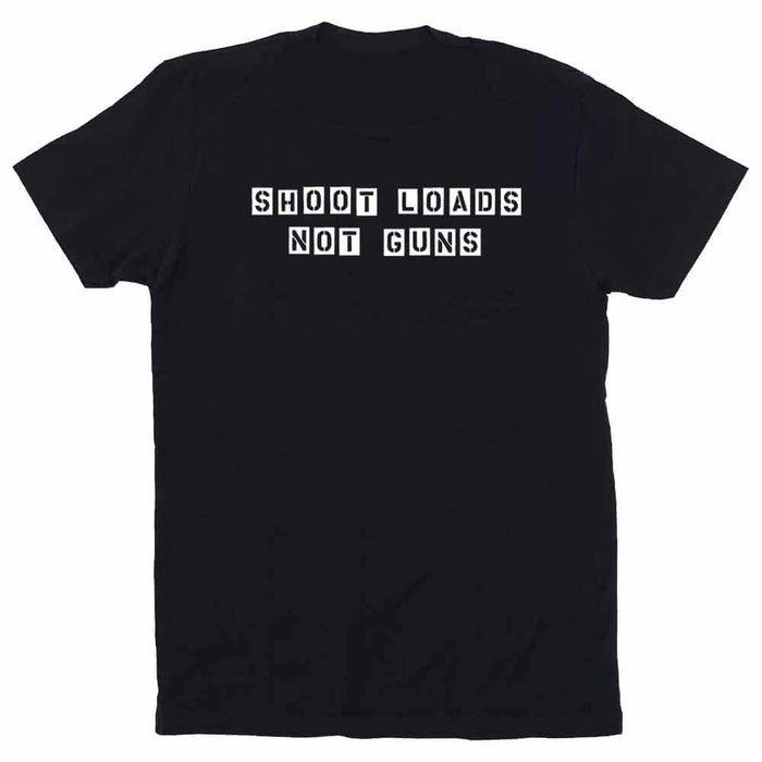 Shoot Loads Not Guns #1 T-Shirt - Gays Against Guns