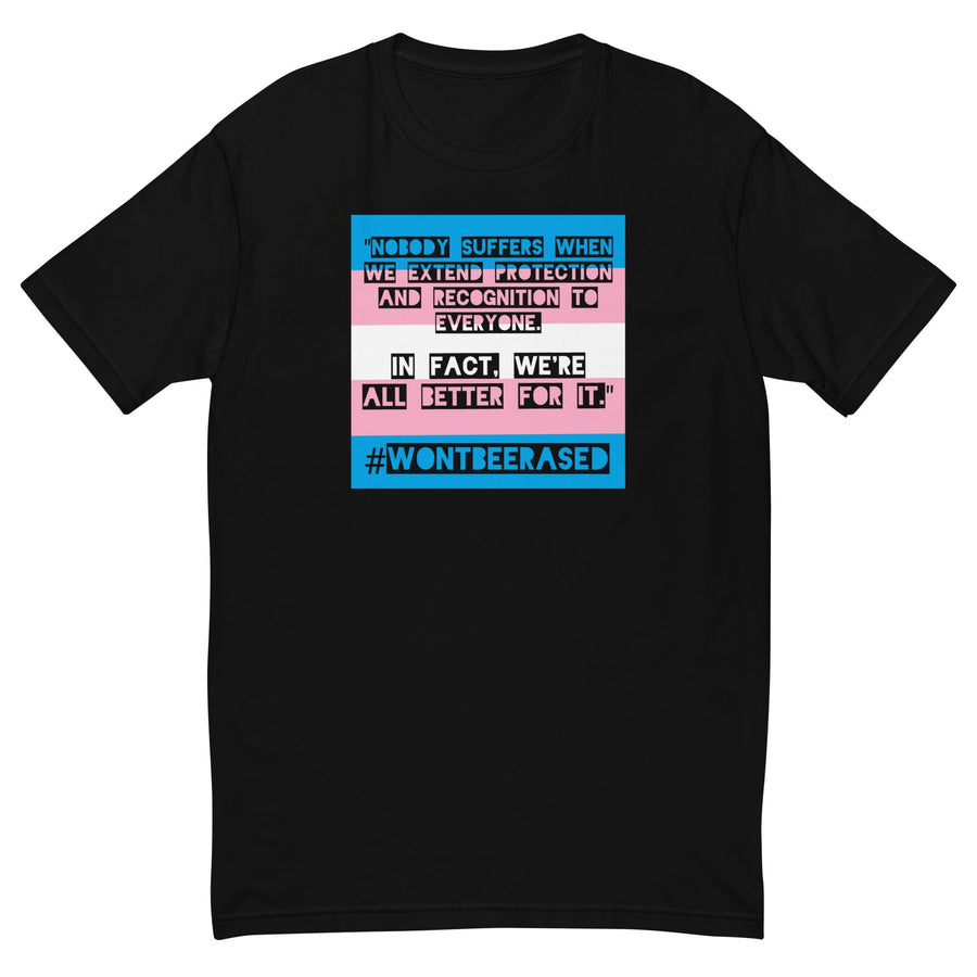 #WONTBEERASED T-shirt - Advocates 4 Trans Equality supporting Advocates for Trans Equality (A4TE)