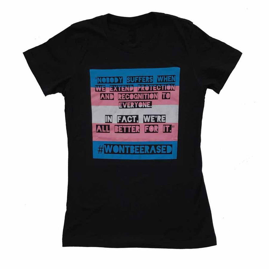 #WONTBEERASED Femme Fit T-Shirt - Advocates 4 Trans Equality supporting Advocates for Trans Equality (A4TE)