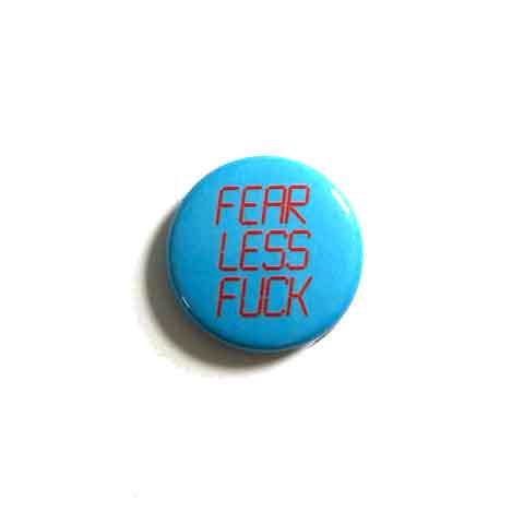 Adam's Nest Sex Positive FEAR LESS FUCK Button