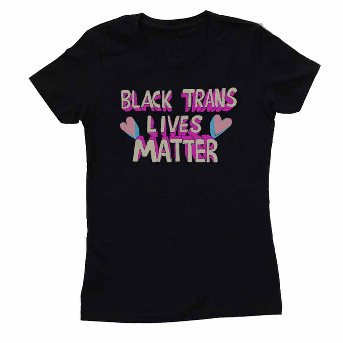 Black Trans Lives Matter Femme Fit T-Shirt - Advocates 4 Trans Equality