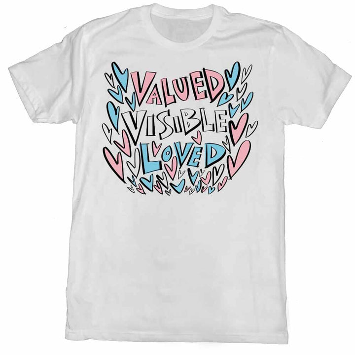 Valued visible loved white t-shirt